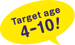 Target age4-10!